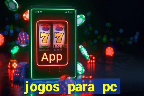 jogos para pc gratis windows 7